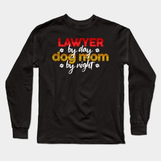 Lawyer By Day Dog Mom By Night Long Sleeve T-Shirt